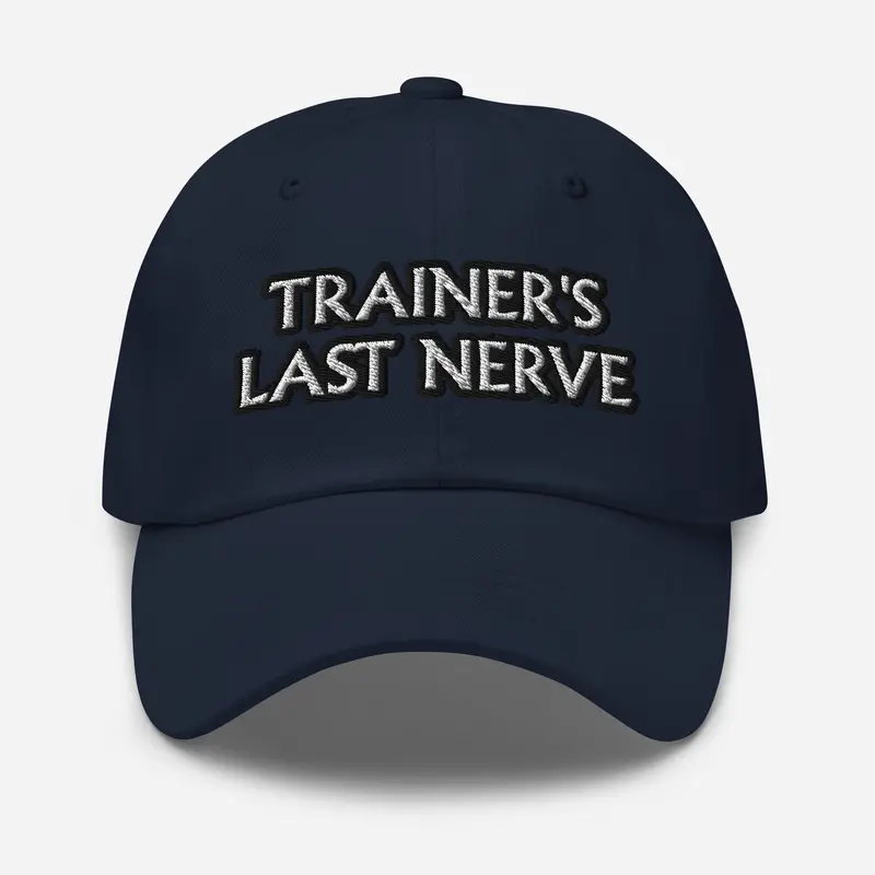 Casual Dad Hat – 'Trainer'S Last Nerve' Embroidered Motif 2